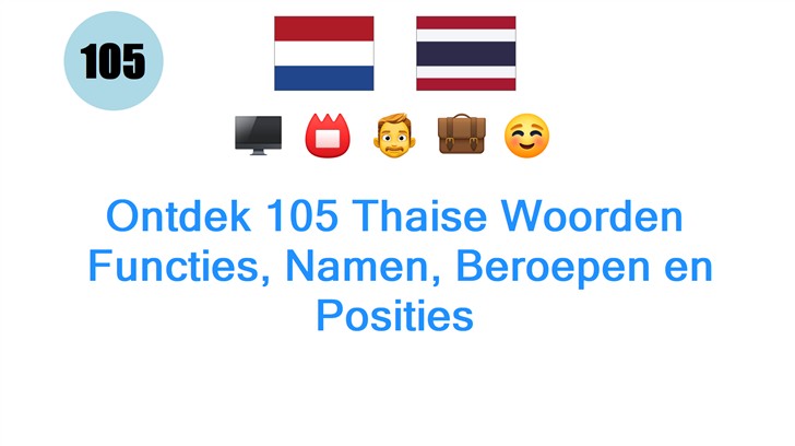 Ontdek 105 Thaise Woorden: Functies, Namen, Beroepen en Posities